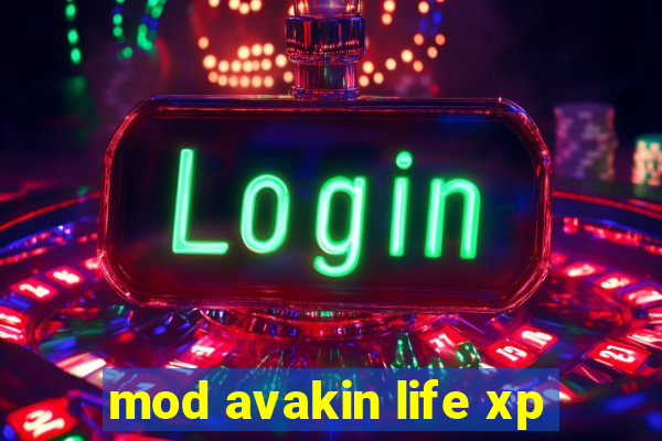 mod avakin life xp